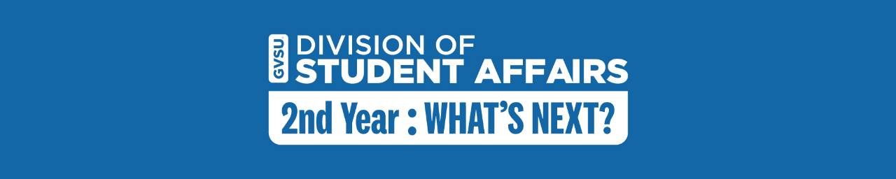 Division of Student Affairs 2nd Year: What's Next?